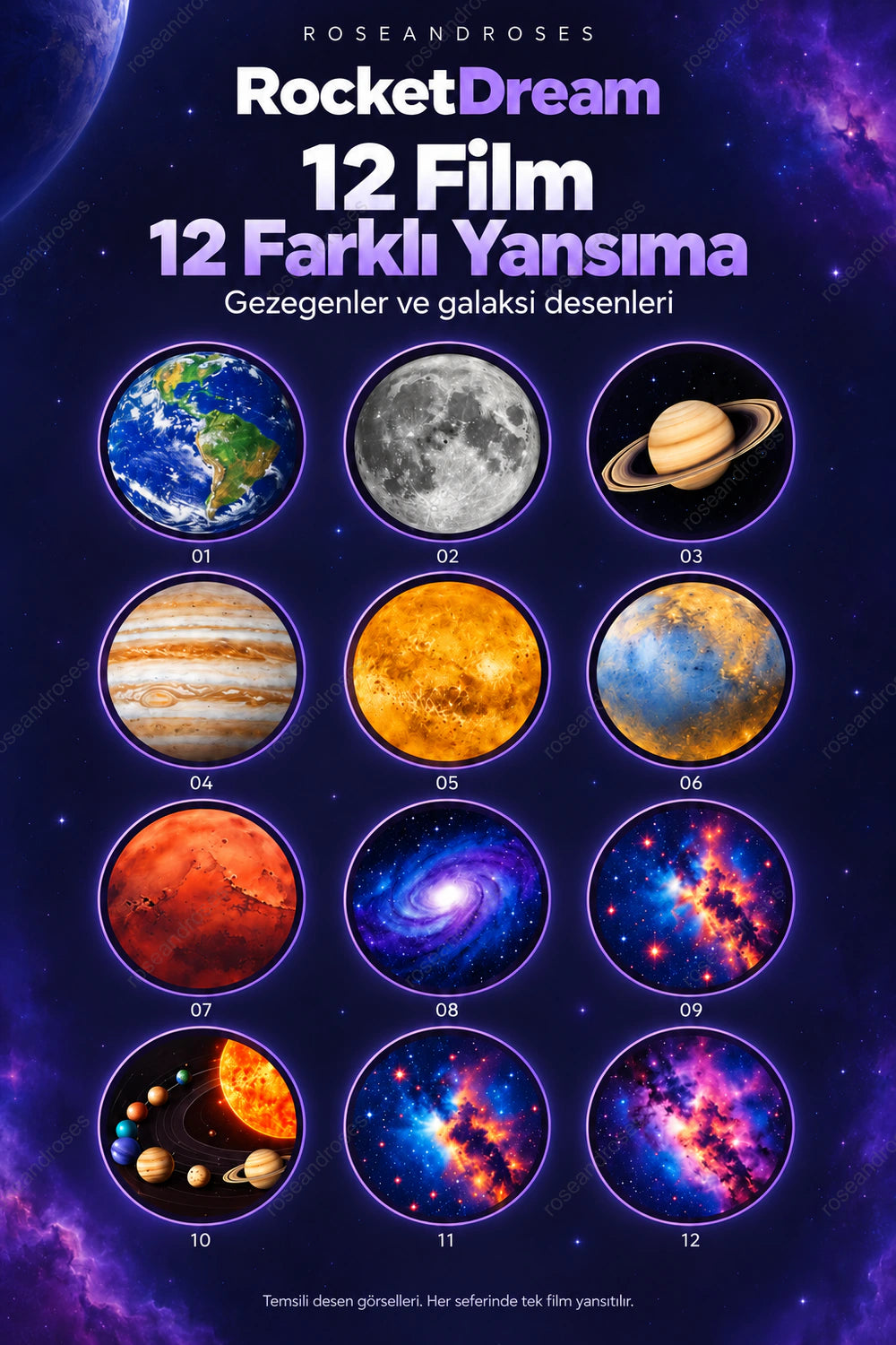 RocketDream için 12 film deseninin temsilî görsel galerisi; gezegen ve galaksi desenleri, ROSEANDROSES filigranlı. Her seferinde tek film yansıtılır.